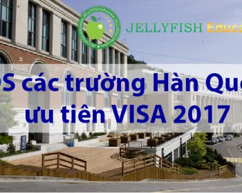 Danh sách các trường Hàn Quốc ưu tiên visa 2017