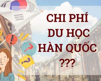 Trung bình chi phí sinh hoạt tại Hàn Quốc của du học sinh là bao nhiêu?