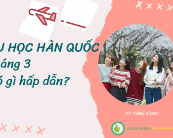 Du học Hàn Quốc tháng 3,