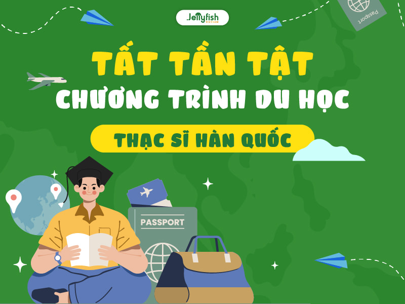 Tất tần tật về chương trình du học thạc sĩ Hàn Quốc