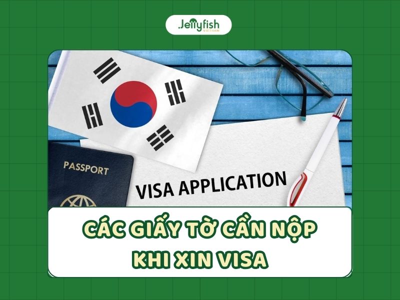 Các giấy tờ cần chuẩn bị khi xin visa du học Hàn Quốc