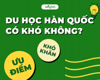 Du học Hàn có khó không?