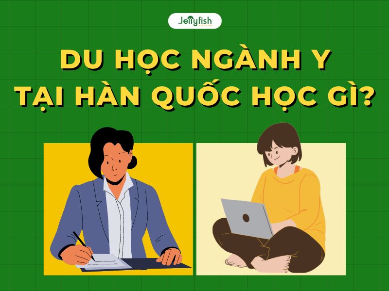 Sinh viên du học ngành Y tại Hàn Quốc được học những gì?