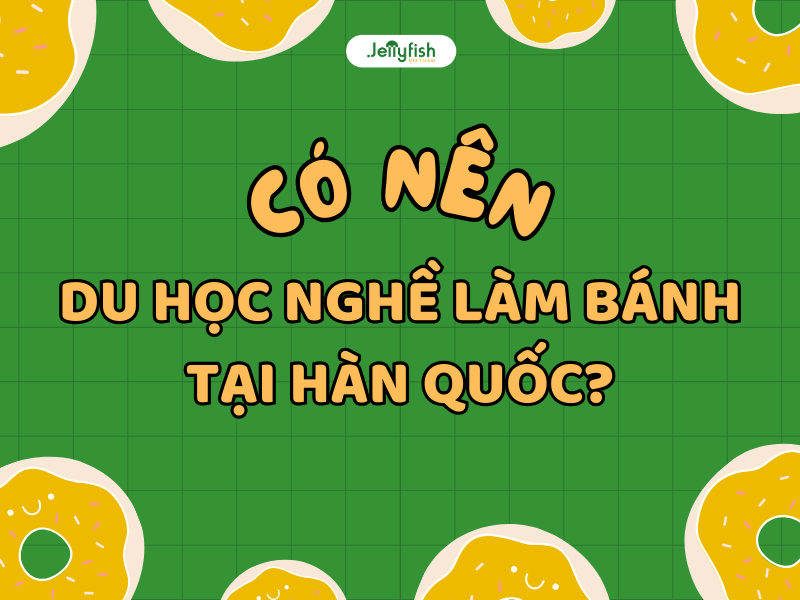 Có nên du học nghề làm bánh tại Hàn Quốc?