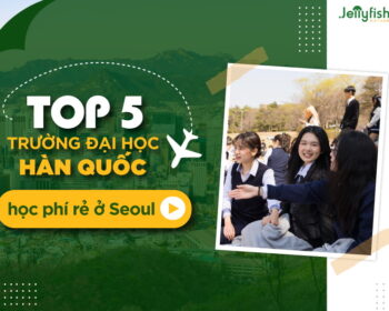 Top 5 trường Đại học Hàn Quốc học phí rẻ ở Seoul